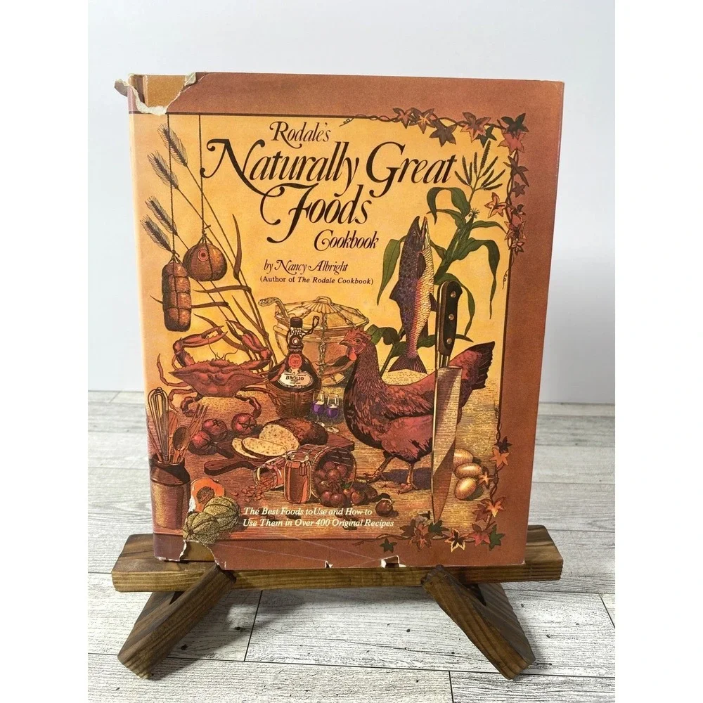 Rodales Naturally Great Foods Cookbook by Nancy Albright 1977 HC Vintage Recipes